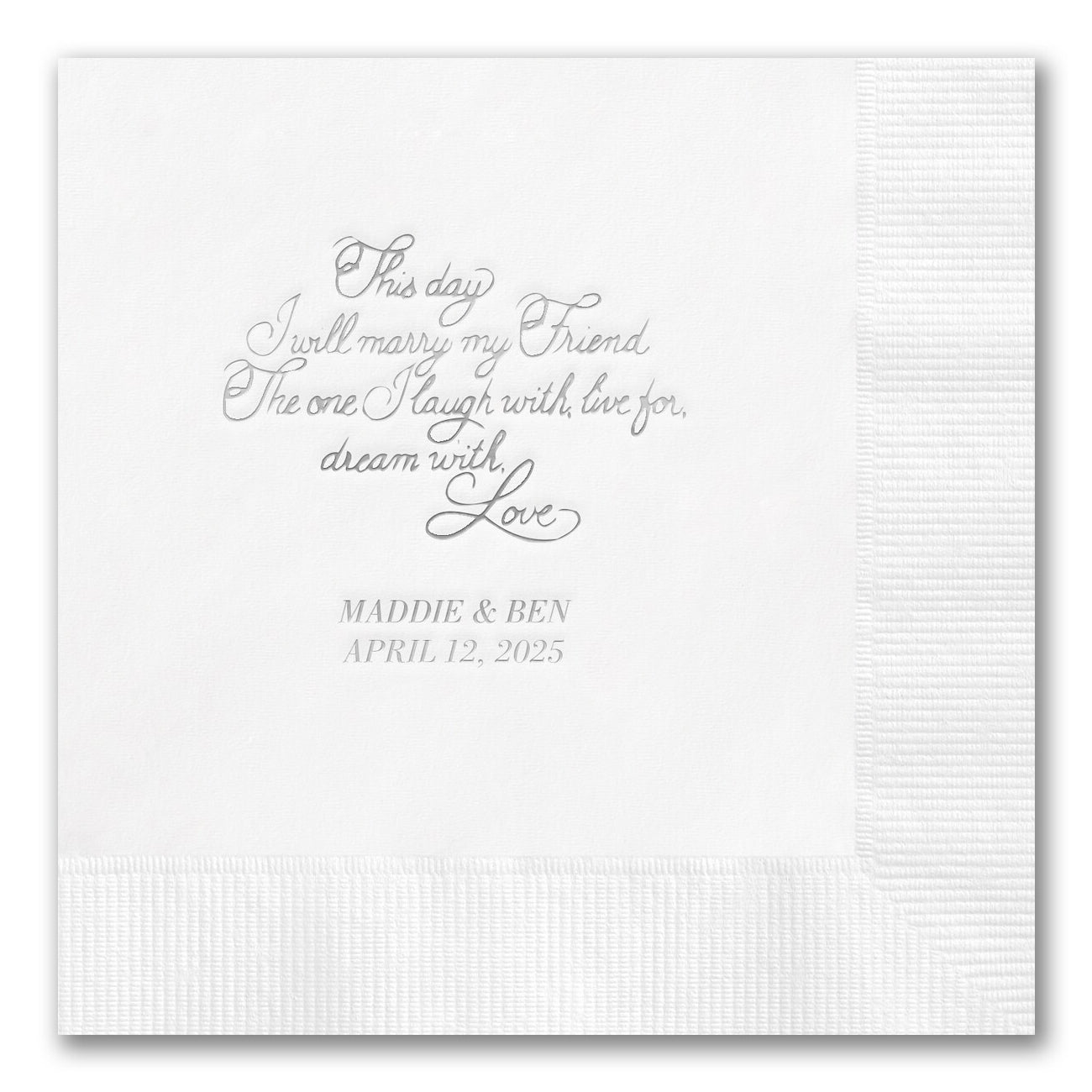 "This day I will marry my Friend..." Napkins