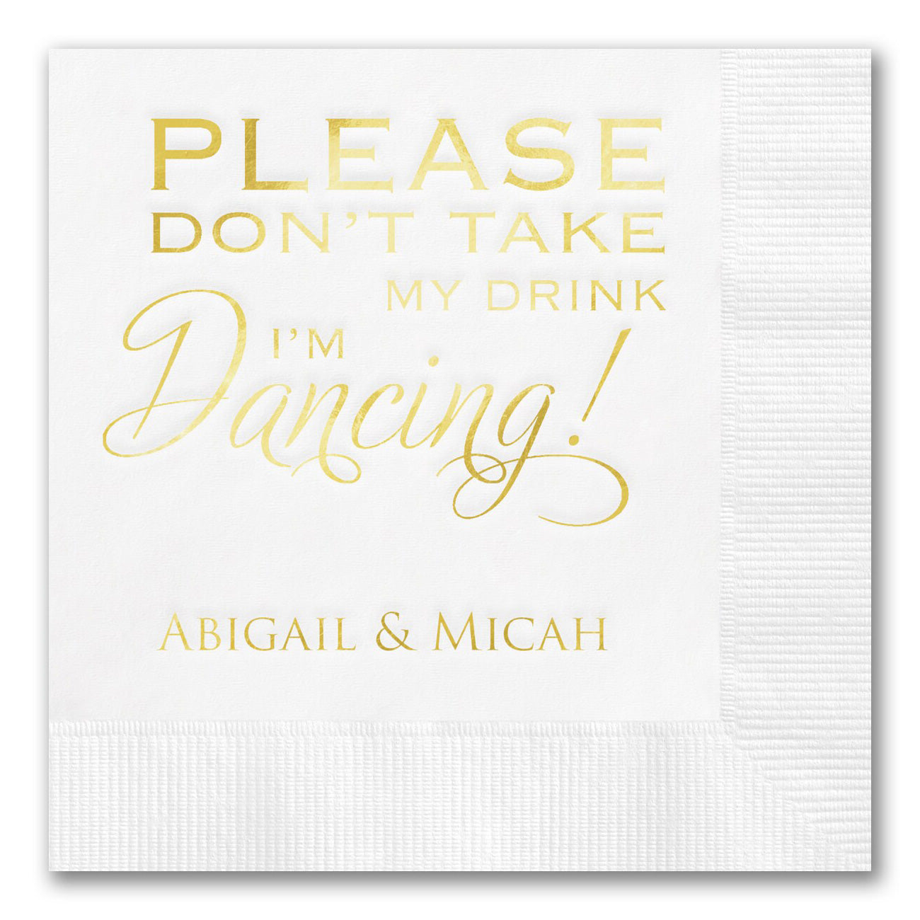 "Don't Take my Drink, I'm Dancing!" Napkins